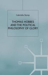 Cover image for Thomas Hobbes and the Political Philosophy of Glory