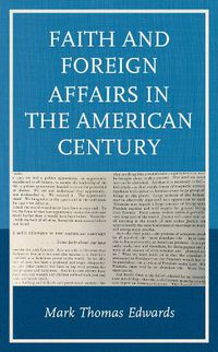 Cover image for Faith and Foreign Affairs in the American Century