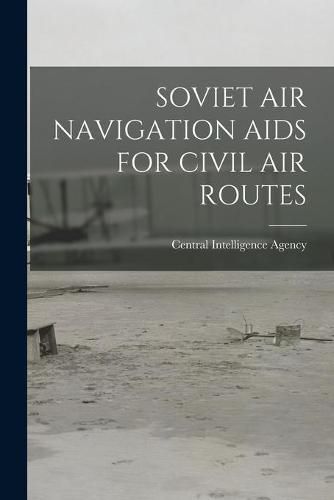Cover image for Soviet Air Navigation AIDS for Civil Air Routes