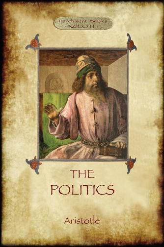 Cover image for The Politics: Aristotle's Classic Pursuit of Ideal Society