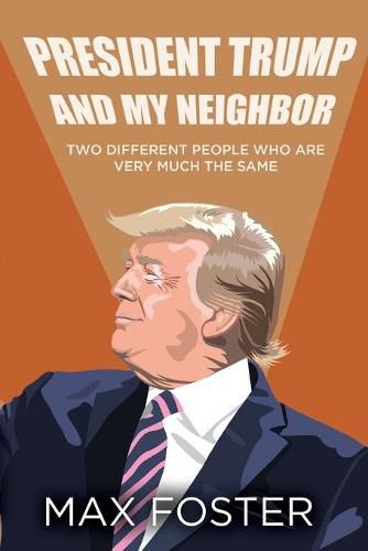 Cover image for President Trump And My Neighbor