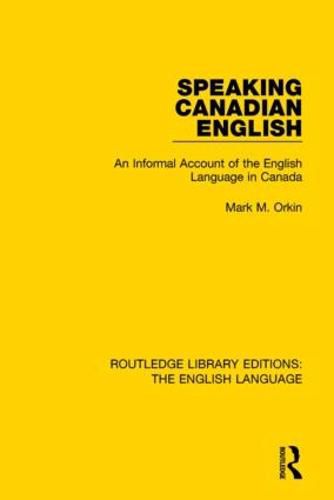 Cover image for Speaking Canadian English: An Informal Account of the English Language in Canada