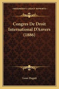 Cover image for Congres de Droit International D'Anvers (1886)