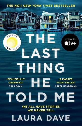 The Last Thing He Told Me: The No. 1 New York Times Bestseller and Reese's Book Club Pick