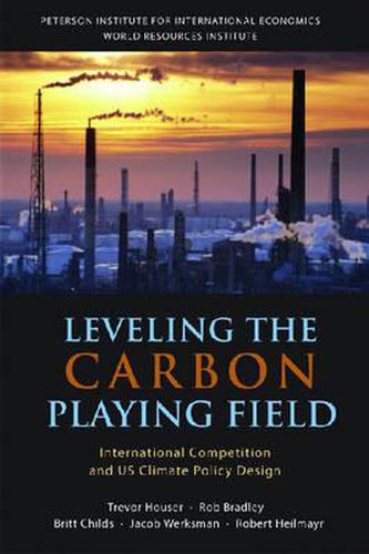 Leveling the Carbon Playing Field - International Competition and US Climate Policy Design