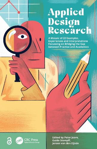 Cover image for Applied Design Research: A Mosaic of 22 Examples, Experiences and Interpretations Focussing on Bridging the Gap between Practice and Academics