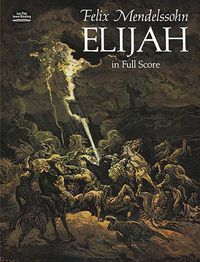 Cover image for Felix Mendelssohn: Elijah (Full Score)