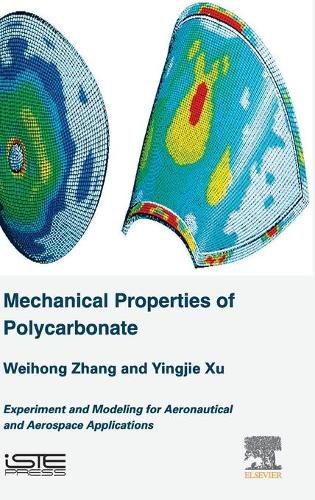 Cover image for Mechanical Properties of Polycarbonate: Experiment and Modeling for Aeronautical and Aerospace Applications