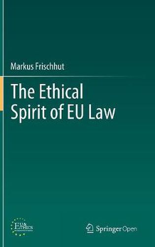 Cover image for The Ethical Spirit of EU Law