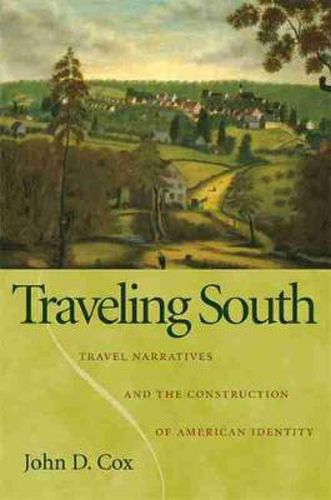 Traveling South: Travel Narratives and the Construction of American Identity