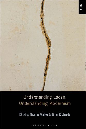 Cover image for Understanding Lacan, Understanding Modernism