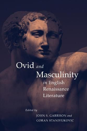 Ovid and Masculinity in English Renaissance Literature