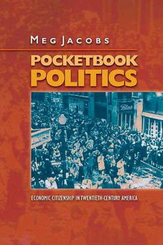 Cover image for Pocketbook Politics: Economic Citizenship in Twentieth-Century America