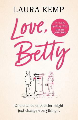 Cover image for Love, Betty: The heartwarming and uplifting summer read for 2022 you don't want to miss!