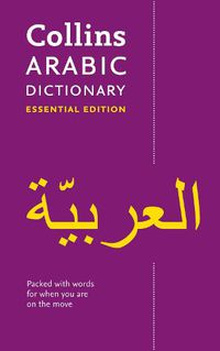 Cover image for Arabic Essential Dictionary: All the Words You Need, Every Day