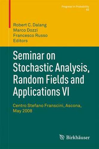 Cover image for Seminar on Stochastic Analysis, Random Fields and Applications VI: Centro Stefano Franscini, Ascona, May 2008