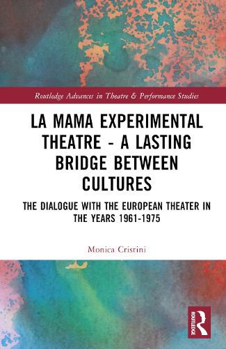 Cover image for La MaMa Experimental Theatre - A Lasting Bridge Between Cultures