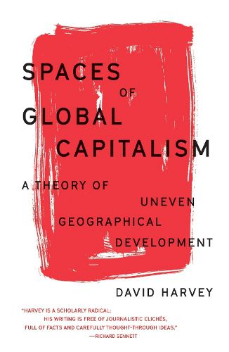 Cover image for Spaces of Global Capitalism: A Theory of Uneven Geographical Development