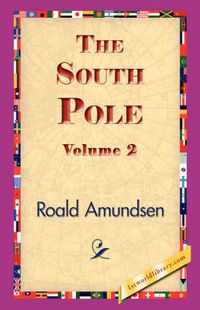 Cover image for The South Pole, Volume 2