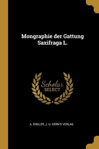 Cover image for Mongraphie der Gattung Saxifraga L.