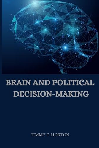 Cover image for Brain and Political Decision-Making