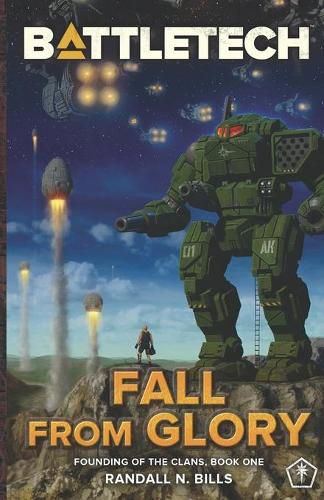 Cover image for Battletech: Fall From Glory (Founding of the Clans, Book One)