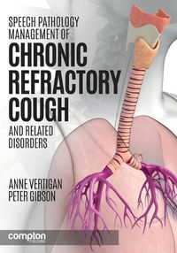 Cover image for Speech Pathology Management of Chronic Refractory Cough and Related Disorders