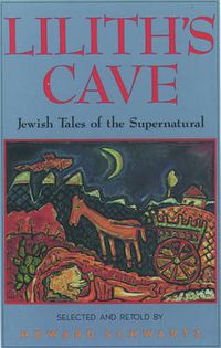 Cover image for Lilith's Cave: Jewish Tales of the Supernatural