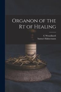 Cover image for Organon of the rt of Healing