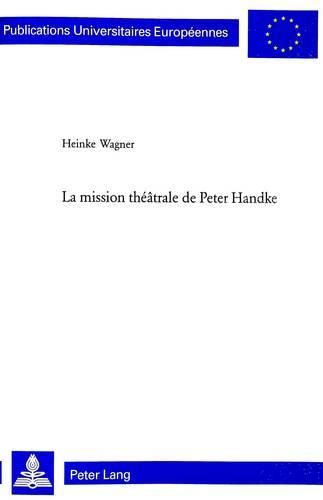 La Mission Theatrale De Peter Handke