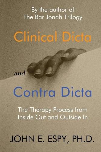 Cover image for Clinical Dicta and Contra Dicta: The Therapy Process from Inside Out and Outside In