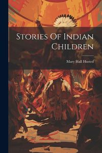 Cover image for Stories Of Indian Children