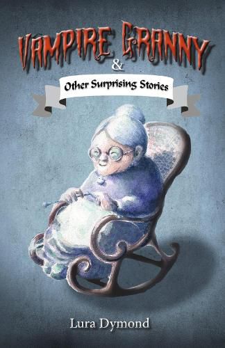 Cover image for Vampire Granny and Other Surprising Stories