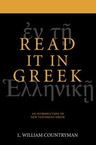 The New Testament is in Greek: A Short Course for Exegetes