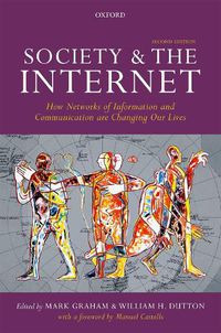 Cover image for Society and the Internet: How Networks of Information and Communication are Changing Our Lives