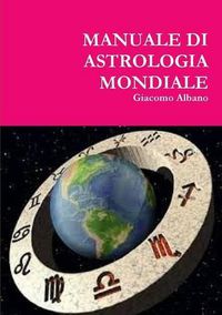 Cover image for Manuale Di Astrologia Mondiale