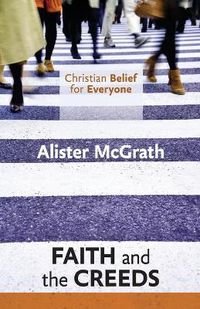 Cover image for Christian Belief for Everyone: Faith and the Creeds