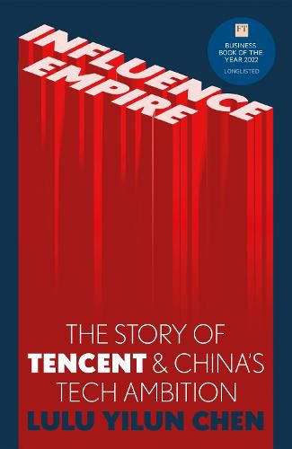 Cover image for Influence Empire: The Story of Tencent and China's Tech Ambition