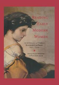 Cover image for Reading Early Modern Women: An Anthology of Texts in Manuscript and Print, 1550-1700