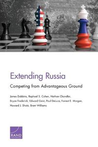 Cover image for Extending Russia: Competing from Advantageous Ground