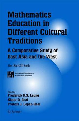 Mathematics Education in Different Cultural Traditions- A Comparative Study of East Asia and the West: The 13th ICMI Study