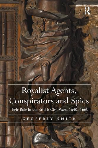 Cover image for Royalist Agents, Conspirators and Spies