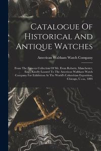 Cover image for Catalogue Of Historical And Antique Watches