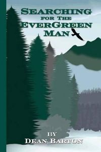 Cover image for Searching for the Evergreen Man