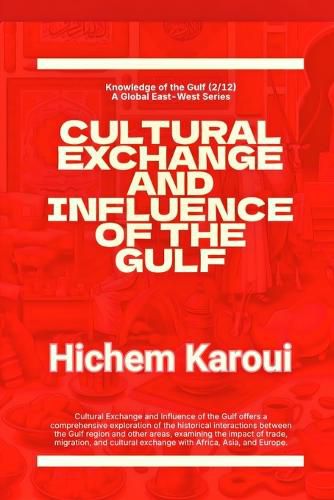 Cover image for Cultural Exchange And Influence of The Gulf