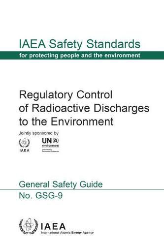 Regulatory Control of Radioactive Discharges to the Environment: General Safety Guide