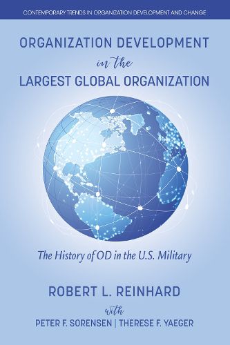 Cover image for Organization Development in the Largest Global Organization: The History of OD in the U.S. Military
