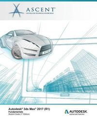 Cover image for Autodesk 3ds Max 2017 (R1): Fundamentals: Autodesk Authorized Publisher