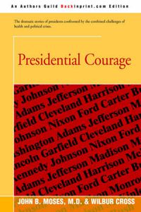 Cover image for Presidential Courage