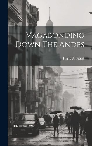 Cover image for Vagabonding Down The Andes